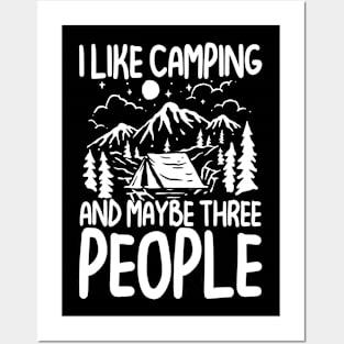 I Like Camping and Maybe Three People Posters and Art